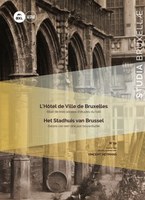 Het stadhuis van Brussel- Balans van drie jaar bouwstudies