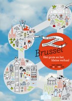 Brussel. Het grote en het kleine verhaal