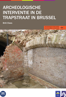 Archeologische interventie in de Trapstraat in Brussel